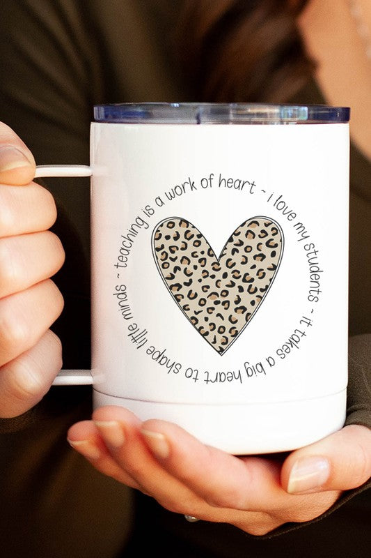 Teaching is a Work of Heart Stainless Steel Cup